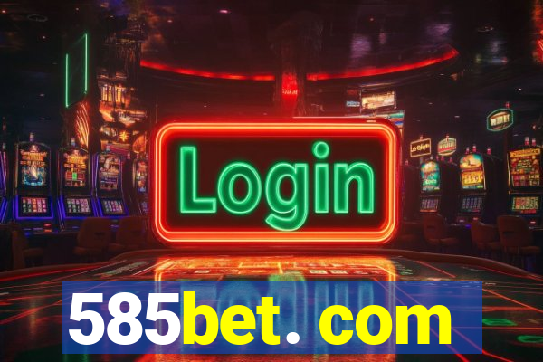 585bet. com